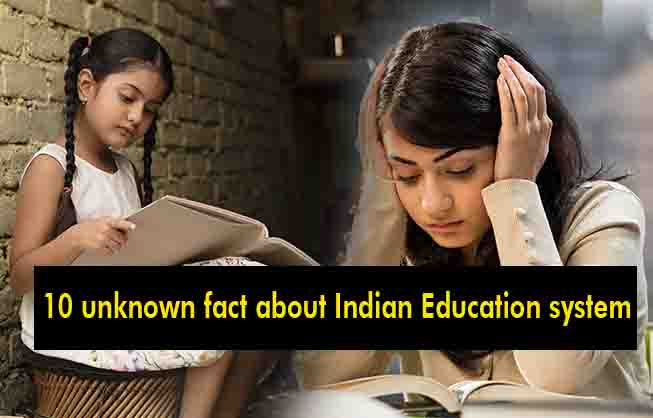 unknown fact about Indian Education system